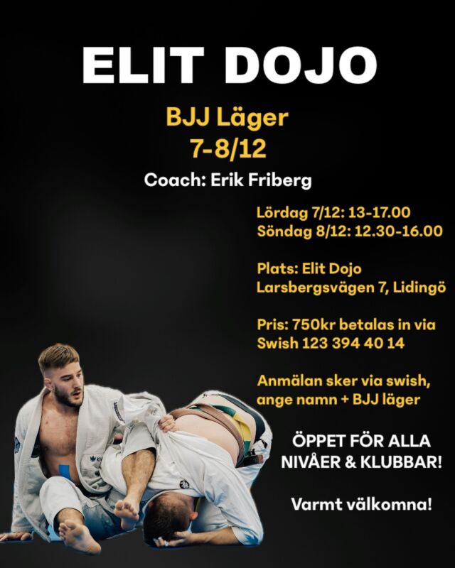 BJJ LÄGER 7-8/12 🥋

Coach: Erik Friberg

För vem? ALLA oavsett Nivå och Klubbtillhörighet 😉

📍Plats: Elit Dojo, Larsbergsvägen 7, Lidingö

Pris: 750kr, betalas in via Swish: 123 394 40 14

Anmälan görs via Swish, ange namn + BJJ läger som meddelande.

Schema:
Lördag 7/12, kl: 13-17
Söndag 8/12, kl: 12.30-16

Varmt välkomna! 😎

#ElitDojo #ElitBJJ #ElitThaiboxning #Karateklubbelit #TeamElit #lidingö #stockholm